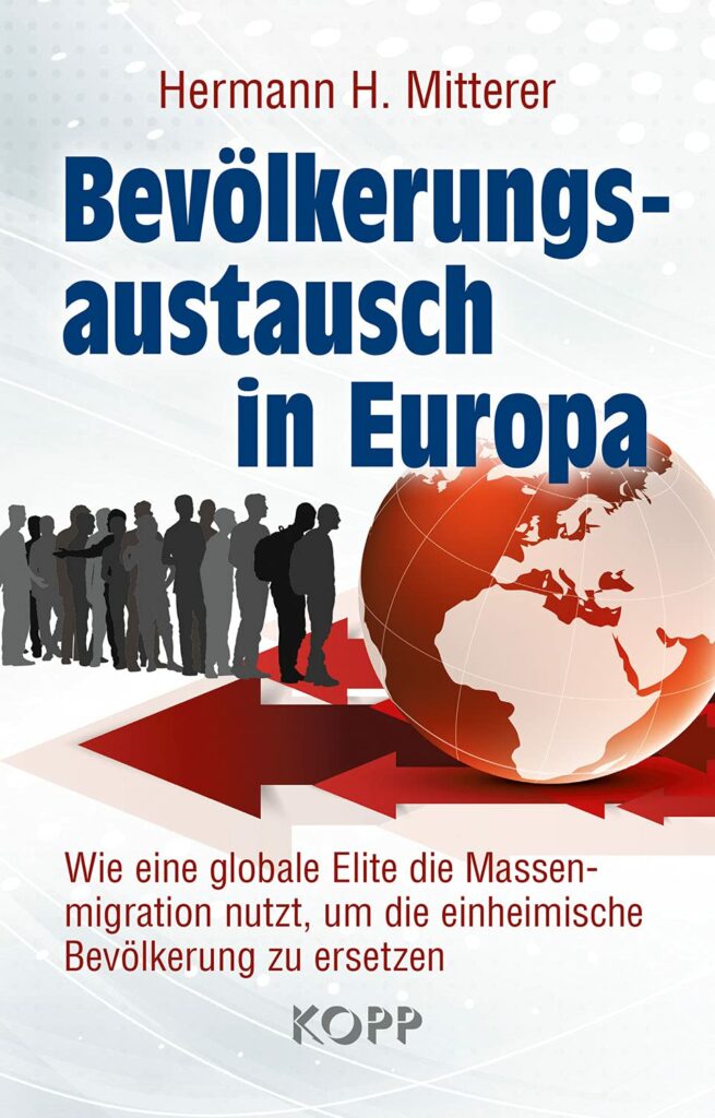 Bevölkerungsaustausch in Europa: Wie eine globale Elite die Massenmigration nutzt, um die einheimische Bevölkerung zu ersetzen